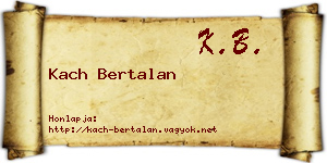 Kach Bertalan névjegykártya