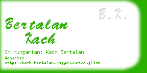 bertalan kach business card